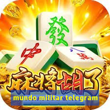 mundo militar telegram